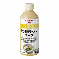 エバラ食品工業 e-Basic　とり白湯ラ-メンス-プ 500ml 常温 1パック※軽（ご注文単位1パック）※注文上限数12まで【直送品】