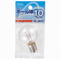 オーム電機 LB-G4710-C 04-9837 ミニボール球 G40 E17/10W クリア（ご注文単位1袋）【直送品】