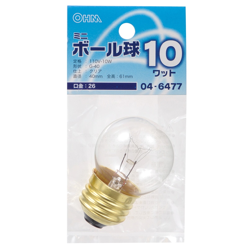 オーム電機 LB-G4610-C 04-6477 ミニボール球 G40 E26/10W クリア（ご注文単位1袋）【直送品】