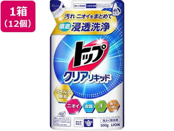 ライオン トップ クリアリキッド つめかえ用 500g×12個 1箱(ご注文単位1箱)【直送品】